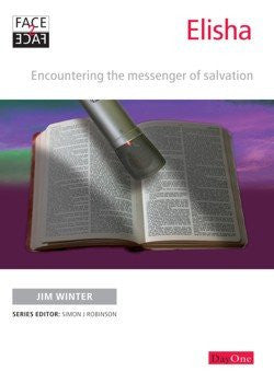 Face2face: Elisha - Encountering the messenger of salvation