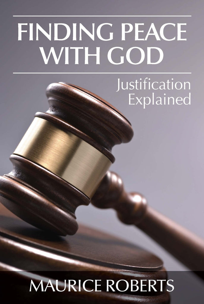 Finding Peace With God: Justification Explained