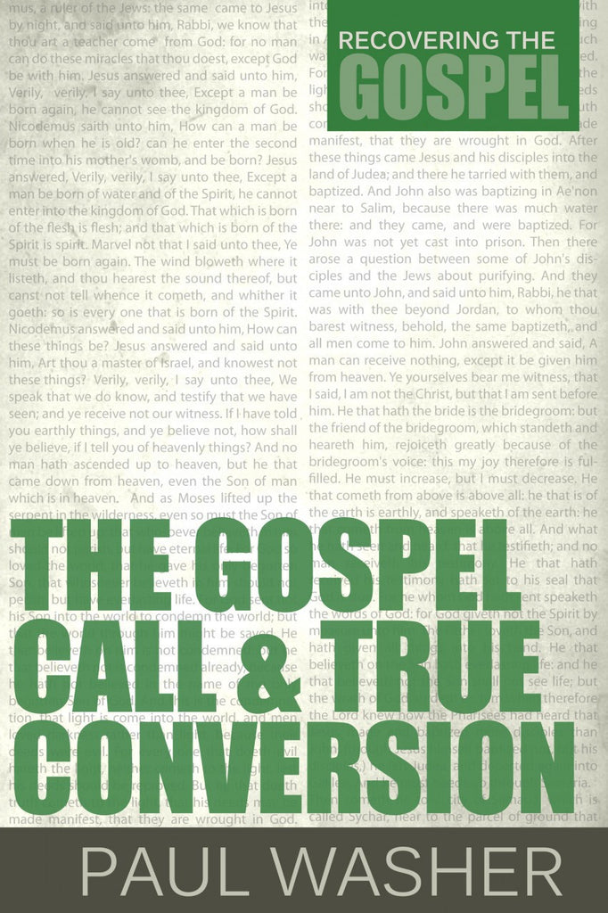 The Gospel Call and True Conversion - Recovering the Gospel