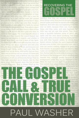 The Gospel Call and True Conversion - Recovering the Gospel