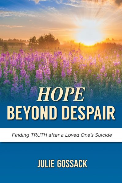 Hope Beyond Despair: Finding Truth After a Loved One's Suicide