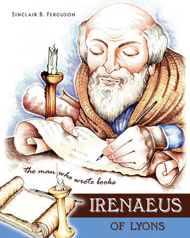 Irenaeus of Lyons (Heroes of the Faith)