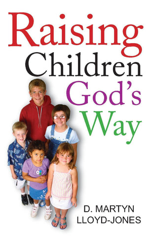 Raising Children God’s Way