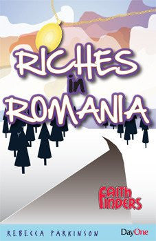 Riches in Romania (Faith Finders)