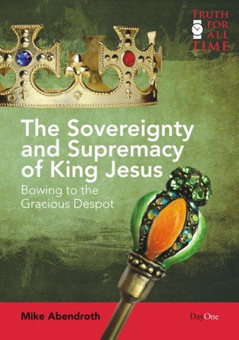 The Sovereignty and Supremacy of King Jesus