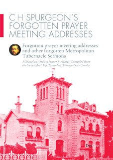 C H Spurgeon's forgotten prayer meeting addresses