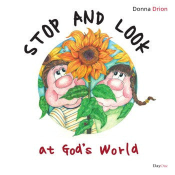 Stop and look at God's world