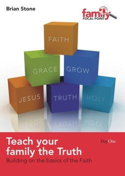 Teach your family the truth: Building on the basics of the Faith