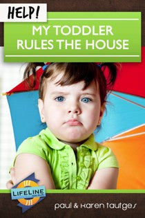 Help! My Toddler Rules the House