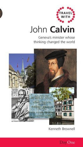 Travel with John Calvin (Travel Guide)