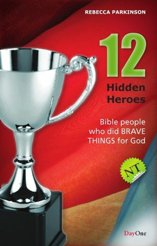 Twelve Hidden Heroes: New Testament (Book 1)