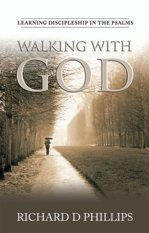 Walking With God: Learning Discipleship in the Psalms