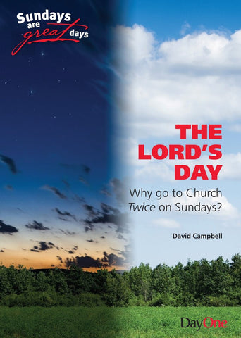 The Lord's Day: Why go to Church Twice on Sundays