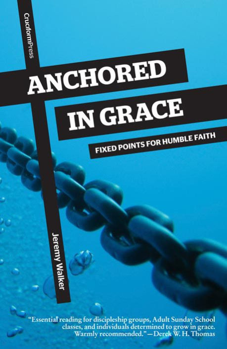 ANCHORED IN GRACE: Fixed Points for Humble Faith