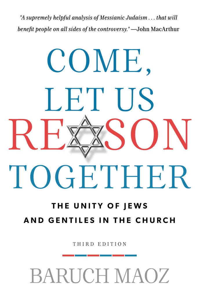 Come, Let Us Reason Together:The Unity of Jews and Gentiles in the Church