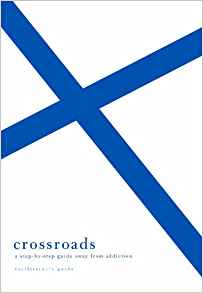 Crossroads (Facilitator's Guide): A Step-by-Step Guide Away from Addiction