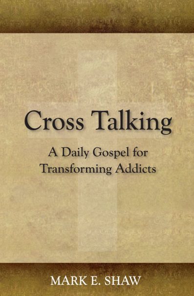 Cross Talking: A Devotional for Transforming Addicts