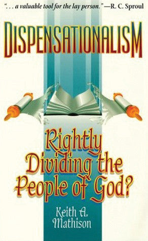 Dispensationalism:   Rightly Dividing the People of God?