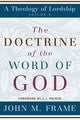 The Doctrine of the Word of God:  A Theology of Lordship