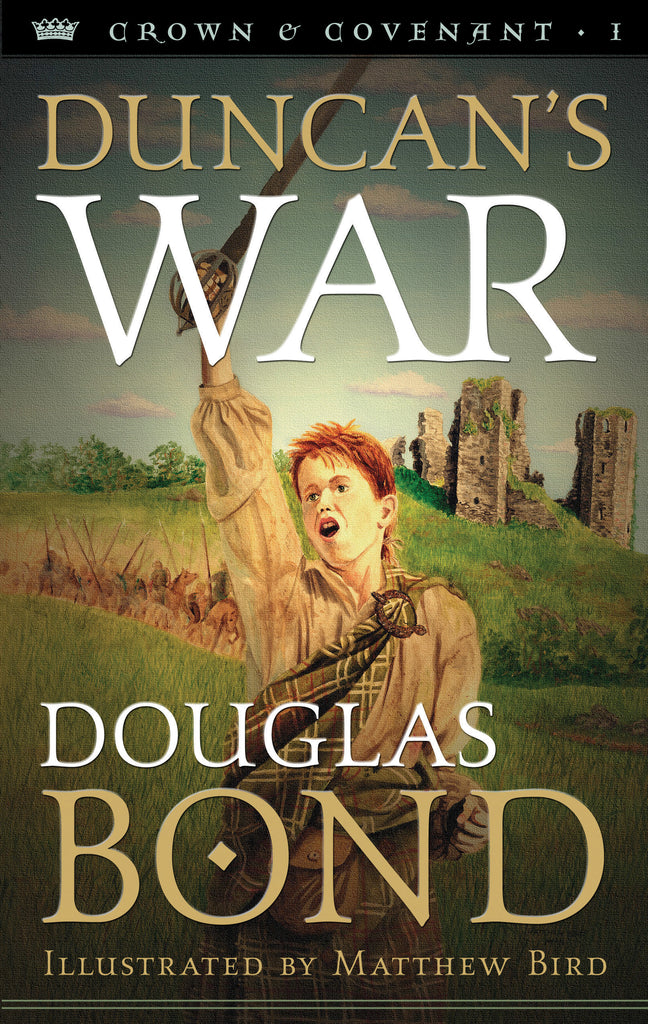 Duncan's War (Crown & Covenant, Book 1)