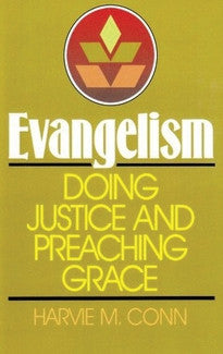 Evangelism:  Doing Justice and Preaching Grace