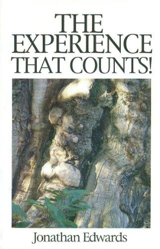 Experience That Counts: A Treatise Concerning Religious Affections