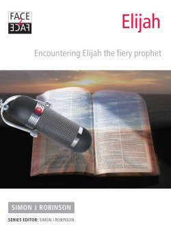 Face2Face: Elijah - Encountering Elijah the fiery prophet