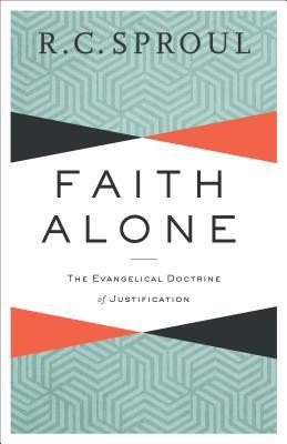 Faith Alone: The Evangelical Doctrine of Justification