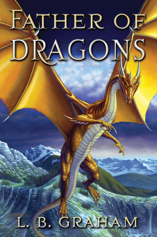 Father of Dragons (The Binding of the Blade, Book 4)