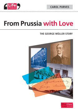 From Prussia with Love: The George Muller Story