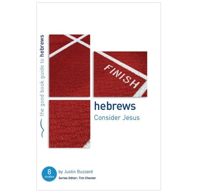 Hebrews: Consider Jesus