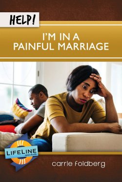 Help! I’m In a Painful Marriage