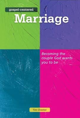 gospel-centered marriage by Tim Chester