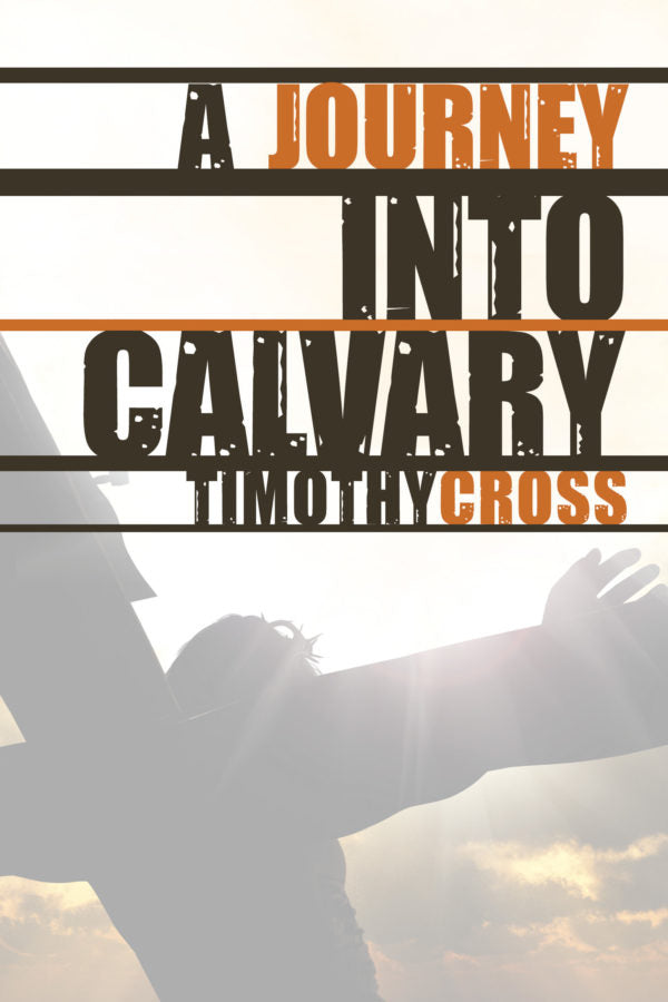 A Journey Into Calvary