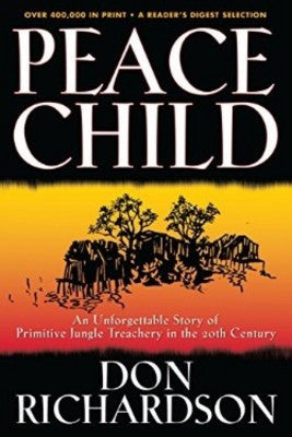 Peace Child: An Unforgettable Story of Primitive Jungle Treachery in the 20th Century