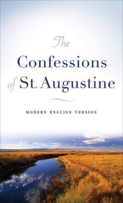 The Confessions of St. Augustine: Modern English Version