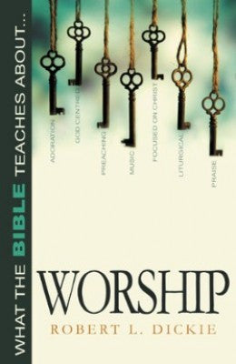 What the Bible Teaches about Worship