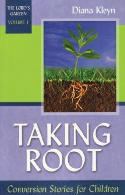 Taking Root: Conversion Stories for Children