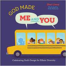 God Made Me AND You: Celebrating God's Design for Ethnic Diversity