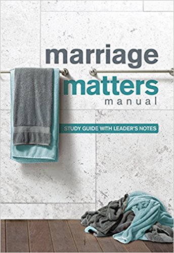 Marriage Matters Manual: Study Guide with Leader's Notes