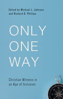 Only One Way: Christian Witness in an Age of Inclusion