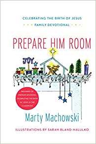 Prepare Him Room: Celebrating the Birth of Jesus Family Devotional