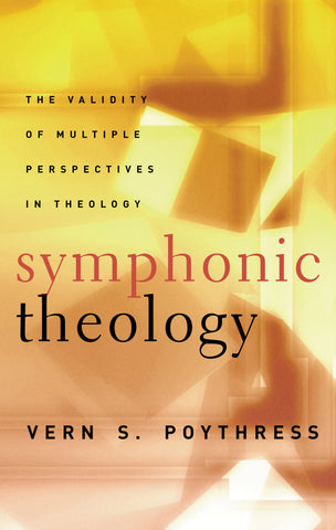 Symphonic Theology: The Validity of Multiple Perspectives in Theology
