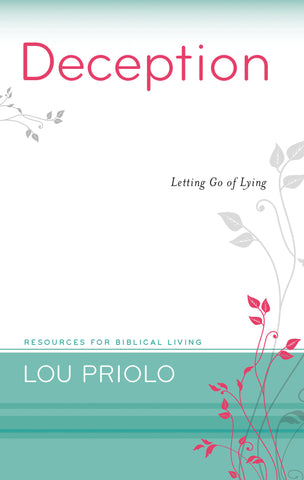 Deception: Letting Go of Lying (Resources for Biblical Living)