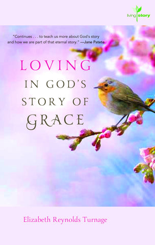 Loving in God's Story of Grace (Living Story, Vol. 3)