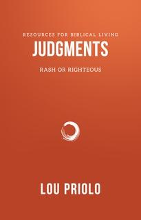 Judgments:  Rash or Righteous