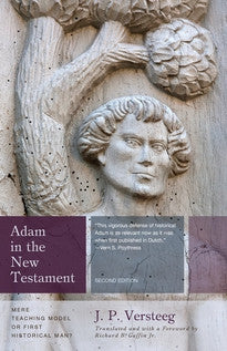 Adam in the New Testament: Mere Teaching Model or First Historical Man