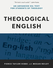 Theological English An Advanced ESL Text for Students of Theology 