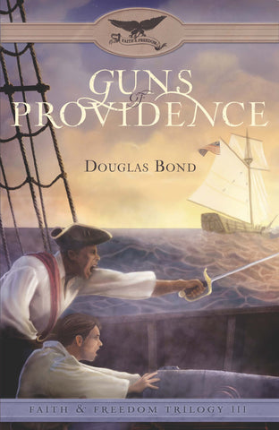Guns of Providence (Faith & Freedom, Book 3)