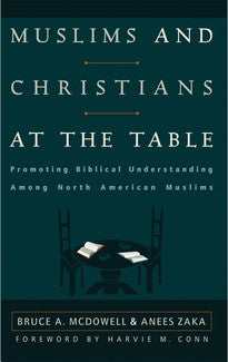Muslims and Christians at the Table:  Promoting Biblical Understanding Among North American Muslims